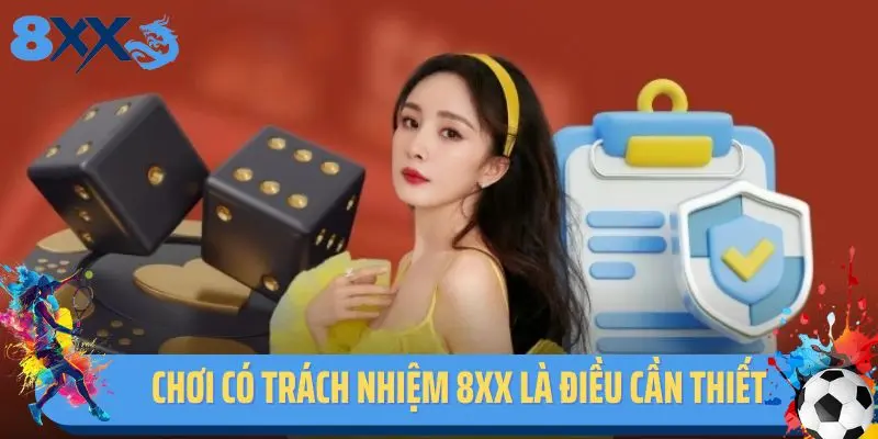 Chơi có trách nhiệm 8xx là điều cần thiết
