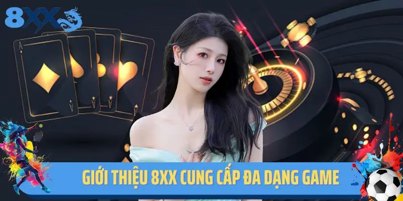 Giới thiệu 8xx cung cấp đa dạng game