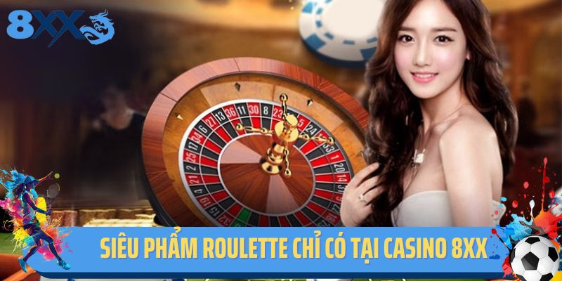 Siêu phẩm Roulette tại casino 8xx