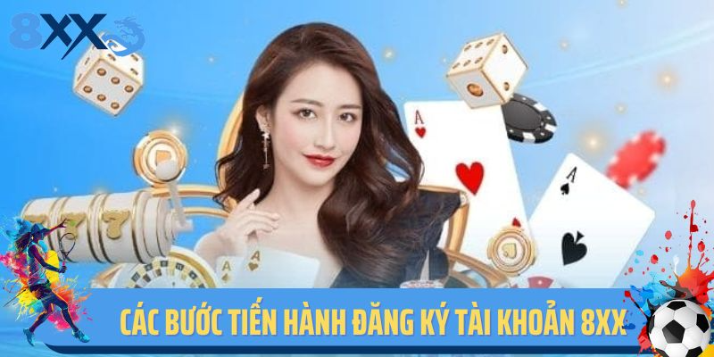 Các bước tiến hành đăng ký tài khoản 8XX